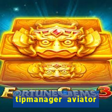 tipmanager aviator aposta ganha